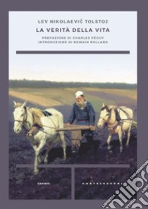 La verità della vita libro di Tolstoj Lev