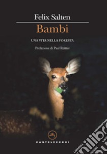Bambi. Una vita nella foresta libro di Salten Felix