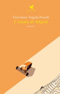 L'estate di Angela libro di Parodi Giovanna Angela