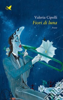 Fiori di luna libro di Cipolli Valeria