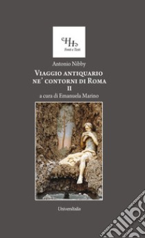 Viaggio antiquario ne' contorni di Roma libro di Nibby Antonio; Marino E. (cur.)