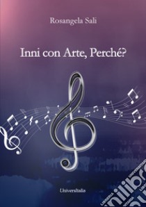 Inni con arte, perché? libro di Sali Rosangela