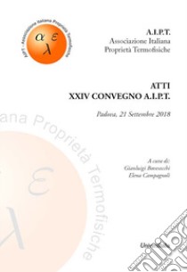 Atti del 24° Convegno A.I.P.T. (Padova, 21 Settembre 2018). Ediz. per la scuola libro