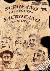 Scrofano la leggenda, Sacrofano la storia libro di Orfei Maurizio; Cesare Modesto