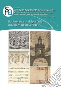 Arti dello spettacolo. Performing arts. Rivista interdisciplinare di studi su teatro, performing arts, culture artistiche-letterarie e nuove tecnologie per le humanities. Vol. 6: Performance and spectacle in early modern Europe libro di Shewring M. (cur.); Zammar L. (cur.)