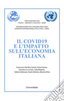 Il covid19 e l'impatto sull'economia italiana libro di Da Riva Francesco; Franza Enea; Lo Conte Giustino