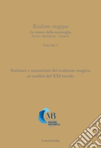 Scritture e narrazioni del realismo magico ai confini del XXI secolo libro di La Rosa Giovanni