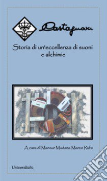 Castagnari. Storia di un'eccellenza di suoni e alchimie libro di Rufo Mansur Madana Marco