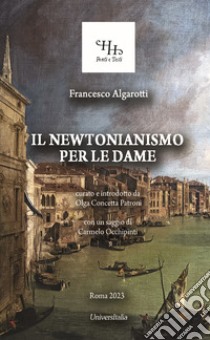 Il newtonianismo per le dame libro di Algarotti Francesco