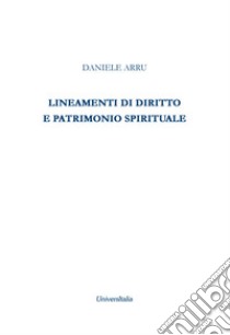 Lineamenti di diritto e patrimonio spirituale libro di Arru Daniele