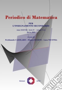 Periodico di matematica. Per l'insegnamento secondario (2023). Vol. 5/1 libro di Casolaro F. (cur.); Eugeni F. (cur.); Nicotra L. (cur.)