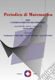 Periodico di matematica. Per l'insegnamento secondario (2023). Vol. 5/3 libro di Casolaro F. (cur.); Eugeni F. (cur.); Nicotra L. (cur.)