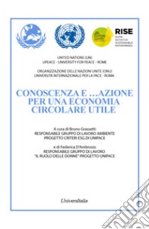 Conoscenza e... azione per una economia circolare utile libro di Grassetti Bruno; D'Ambrosio Federica