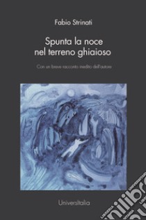 Spunta la noce nel terreno ghiaioso libro di Strinati Fabio