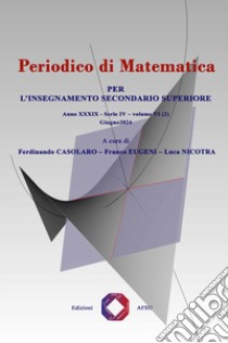 Periodico di matematica. Per l'insegnamento secondario (2024). Vol. 6/2 libro di Casolaro Ferdinando; Eugeni Franco; Nicotra Luca