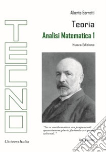 Analisi matematica 1. Teoria. Nuova ediz. libro di Berretti Alberto