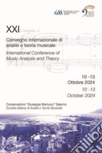 Abstract book. XXI Convegno internazionale di analisi e teoria musicale (Salerno, 10-13 ottobre 2024). Ediz. italiana e inglese libro di Cecchetti G. (cur.); Farnè M. (cur.); Sargenti S. (cur.)