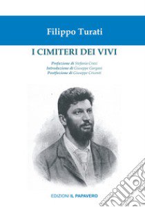 I cimiteri dei vivi libro di Turati Filippo; Irmici P. E. (cur.)