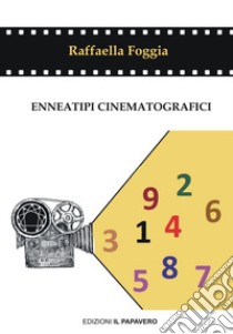 Enneatipi cinematografici libro di Foggia Raffaella