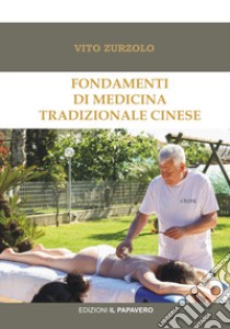 Fondamenti di medicina tradizionale cinese libro di Zurzolo Vito