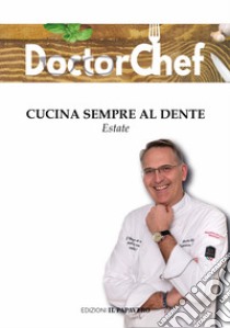 Cucina sempre al dente. Estate libro di Finizio Francesco