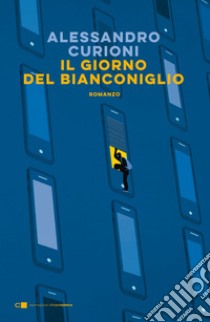 Il giorno del Bianconiglio libro di Curioni Alessandro