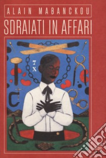 Sdraiati in affari libro di Mabanckou Alain