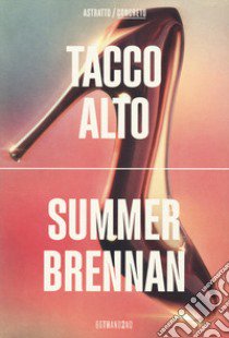 Tacco alto libro di Brennan Summer