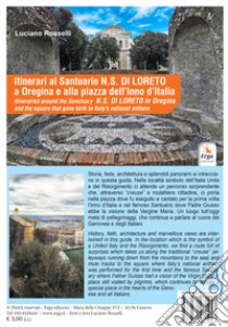 Itinerari al Santuario N.S. di Loreto a Oregina e alla Piazza dell'Inno d'Italia libro di Rosselli Luciano