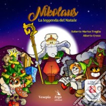 Nel castello di Babbo Natale. Wonder Christmas land in Gallipoli. Ediz. a colori libro di Greco Alberto; Treglia Roberto Marius