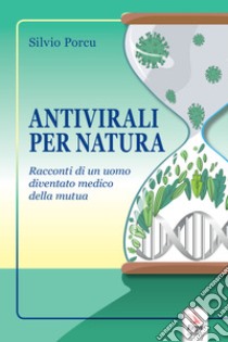 Antivirali per natura libro di Porcu Silvio