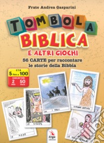 Tombola biblica e altri giochi. Ediz. a colori. Con Carte libro di Gasparini Andrea