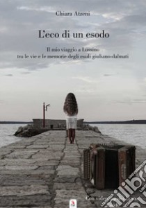 L'eco di un esodo libro di Atzeni Chiara