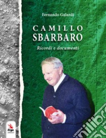 Camillo Sbarbaro libro di Galardi Fernando