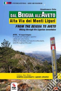 Dal Beigua all'Aveto-From the Beigua to Aveto. Ediz. bilingue. Con QR code libro di Ortu Gianfranco