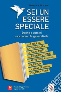 Sei un essere speciale libro di Storace Federica