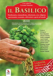 Il basilico-Basil. Ediz. bilingue. Con busta di semi di basilico libro di Venzano L. (cur.)