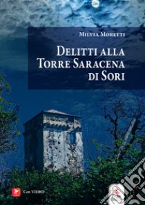 Delitti alla torre saracena libro di Moretti Milvia