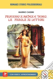 Processo a Medea e Teseo. La parola ai lettori. Con video e materiale digitale per download e accesso on line libro di Cassini Marino