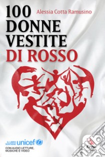 100 donne vestite di rosso libro di Alessia Cotta Ramusino