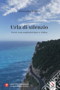 Urla di silenzio libro di Telesco Alessandra