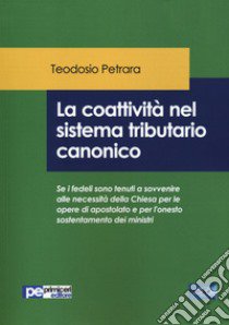 La coattività nel sistema tributario canonico libro di Petrara Teodosio