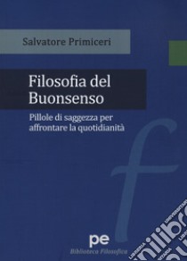 Filosofia del buonsenso libro di Primiceri Salvatore