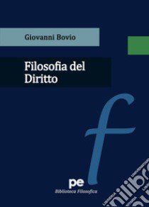 Filosofia del Diritto libro di Bovio Giovanni