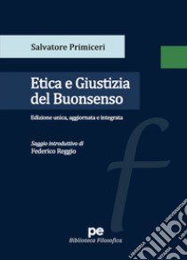 Etica e giustizia del buonsenso libro di Primiceri Salvatore