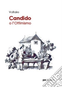 Candido o l'ottimismo libro di Voltaire