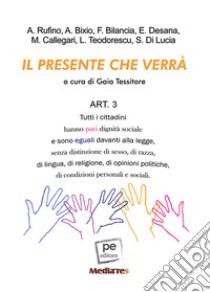 Il presente che verrà libro di Tessitore G. (cur.)