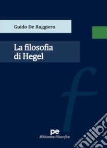 La filosofia di Hegel libro di De Ruggiero Guido