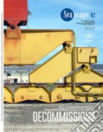 Seascape. Ediz. italiana e inglese. Vol. 3: Decommissions libro