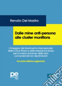 Dalle mine anti-persona alle cluster munitions libro di Del Mastro Renato